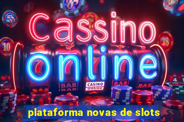 plataforma novas de slots