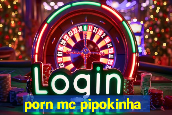 porn mc pipokinha