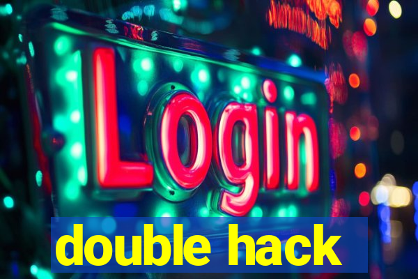 double hack
