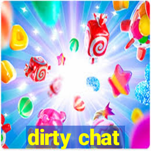 dirty chat
