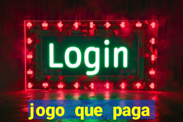 jogo que paga dinheiro de verdade sem precisar depositar
