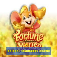 delboni resultados exame