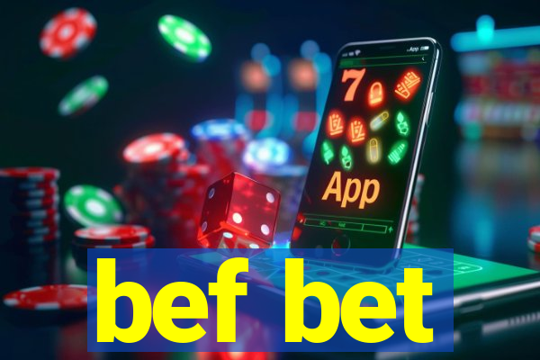 bef bet