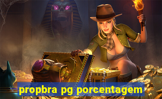 propbra pg porcentagem