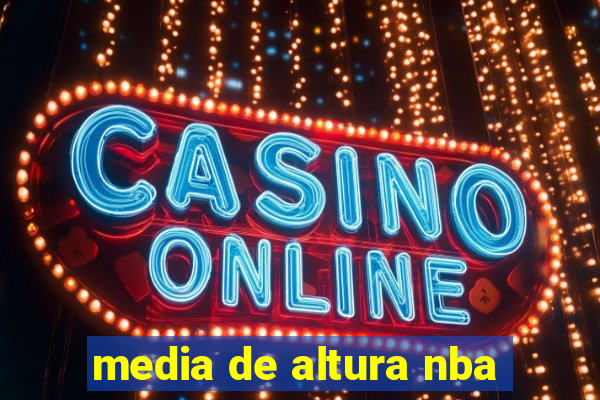 media de altura nba