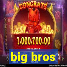 big bros