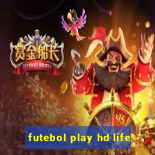 futebol play hd life
