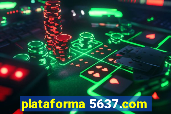 plataforma 5637.com