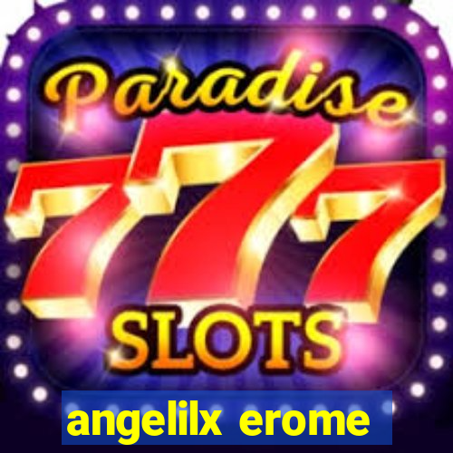 angelilx erome