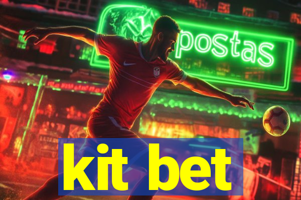 kit bet
