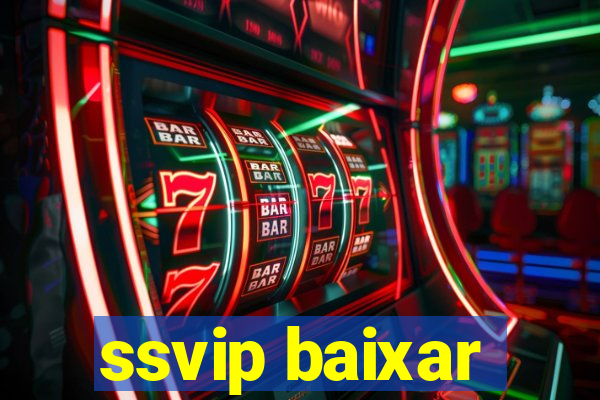 ssvip baixar