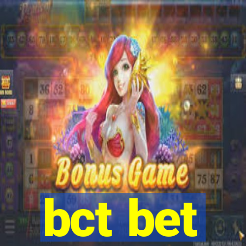 bct bet