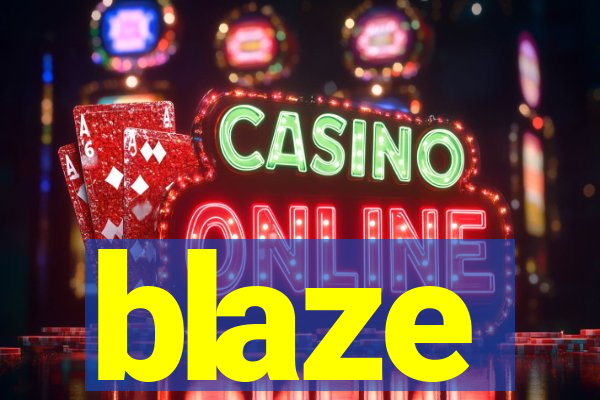 blaze