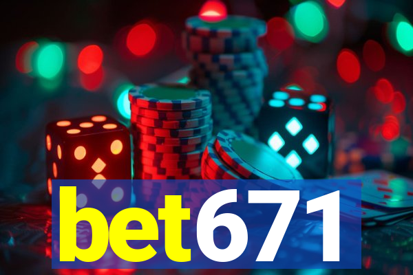 bet671