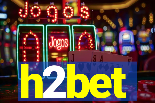 h2bet