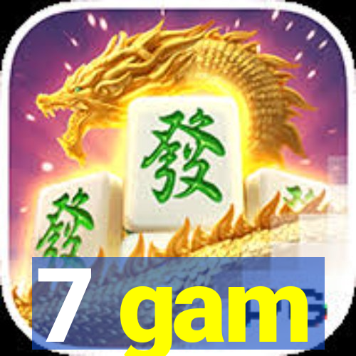 7 gam