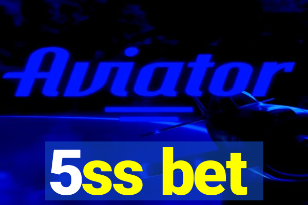 5ss bet