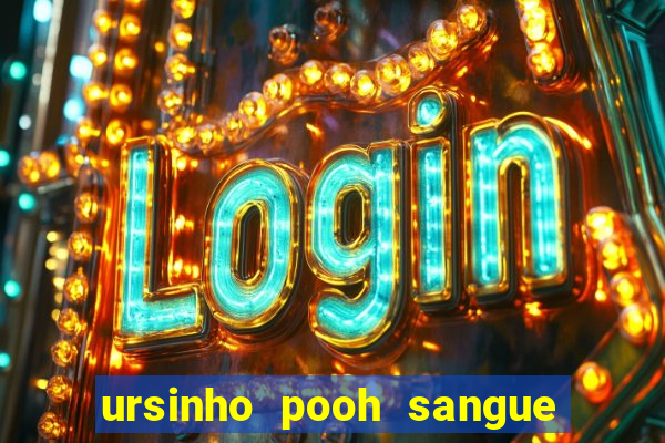 ursinho pooh sangue e mel 2 assistir online