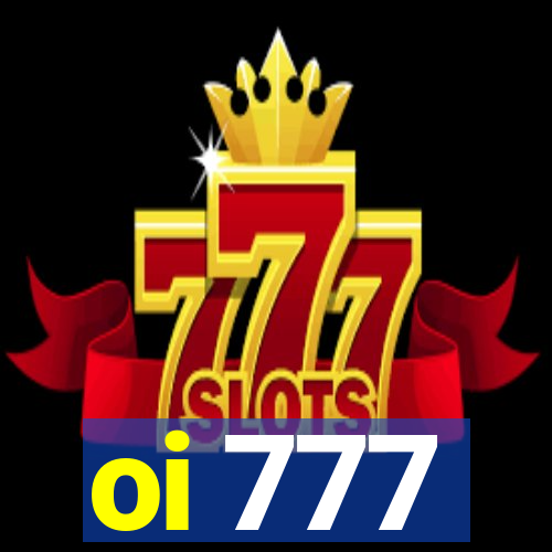 oi 777