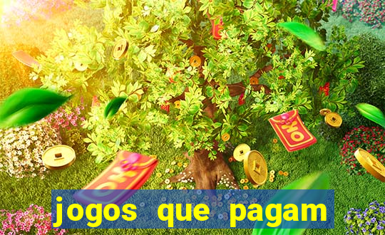 jogos que pagam dinheiro de verdade 2024