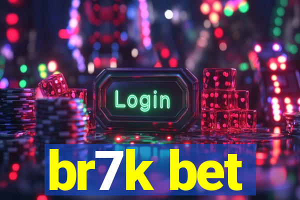 br7k bet