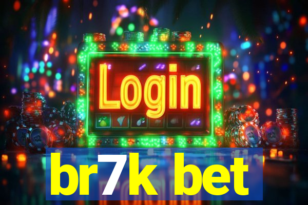 br7k bet