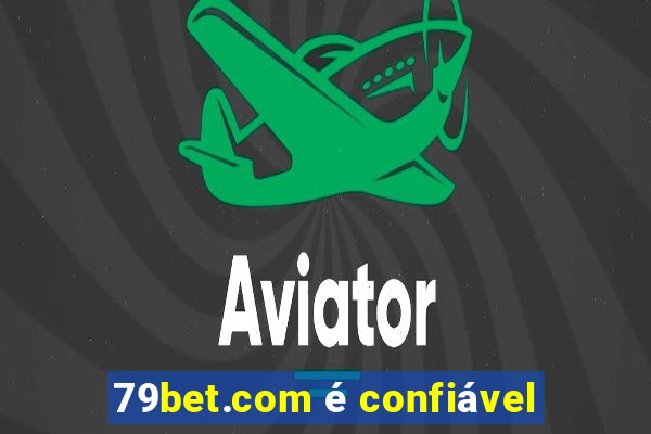 79bet.com é confiável