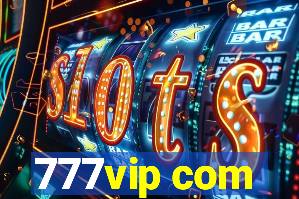 777vip com