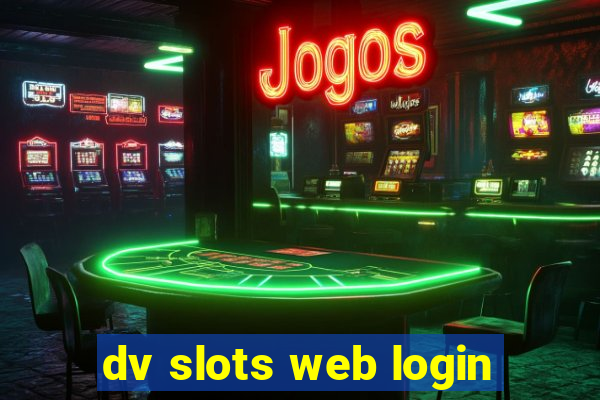 dv slots web login