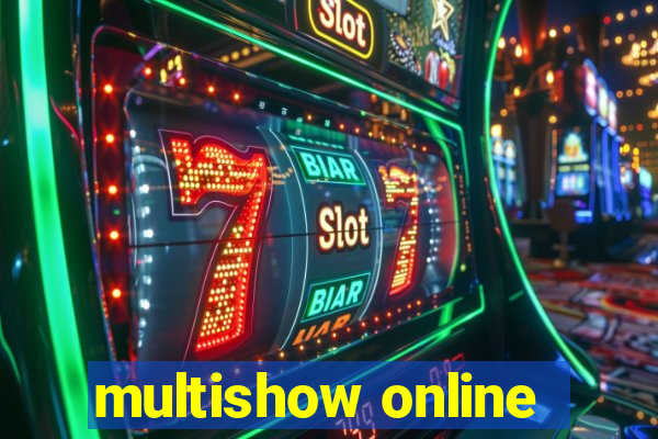 multishow online