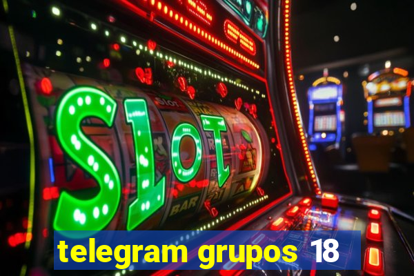 telegram grupos 18