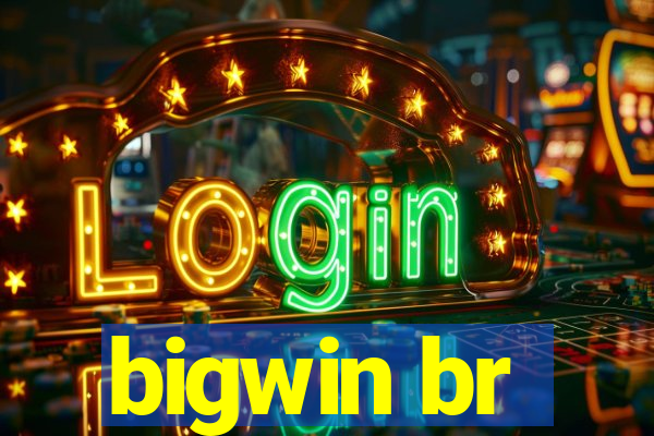 bigwin br