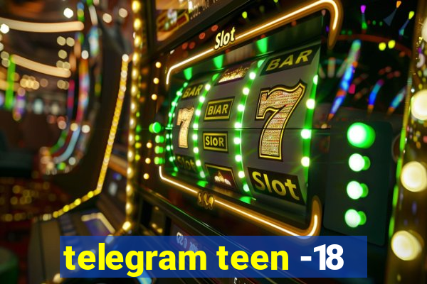 telegram teen -18