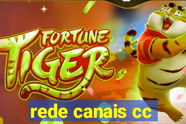 rede canais cc