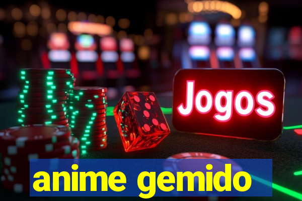 anime gemido