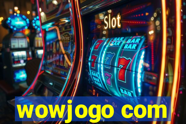 wowjogo com
