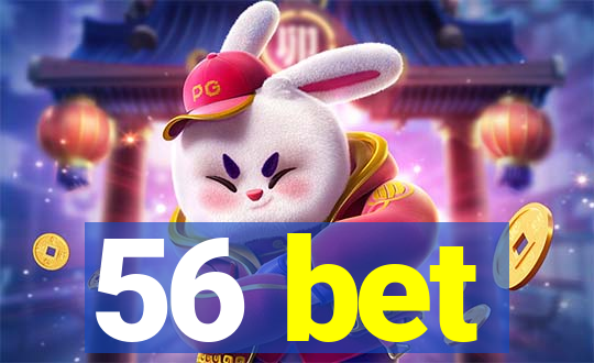 56 bet