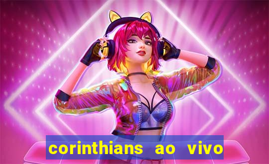corinthians ao vivo multi canais
