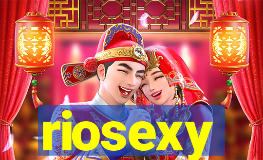 riosexy