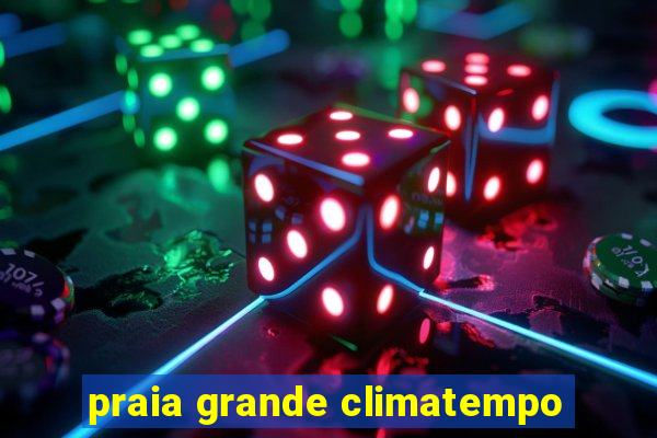 praia grande climatempo