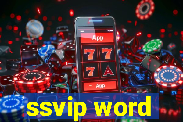 ssvip word