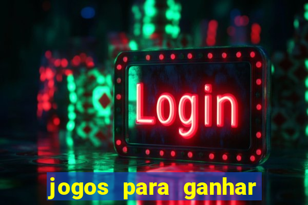 jogos para ganhar dinheiro de verdade sem precisar depositar