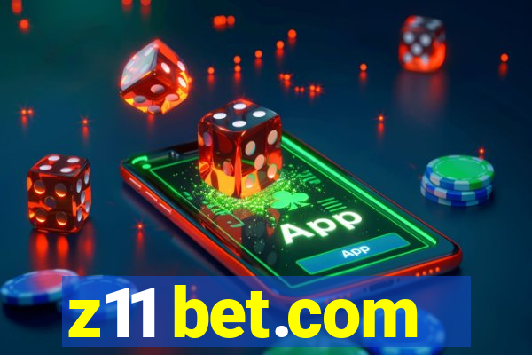 z11 bet.com