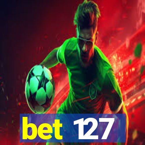 bet 127