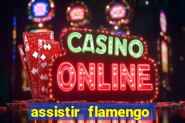 assistir flamengo no futemax