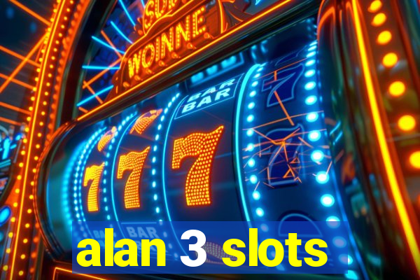 alan 3 slots