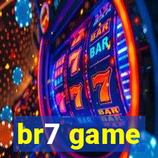 br7 game