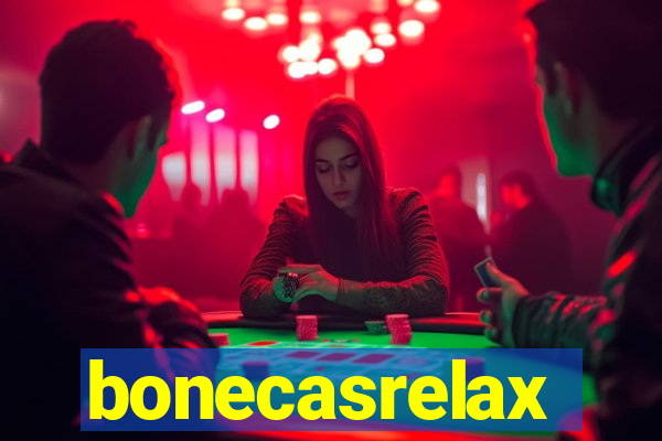bonecasrelax
