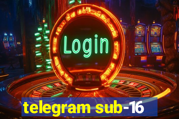 telegram sub-16