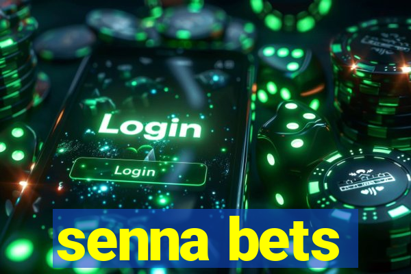 senna bets